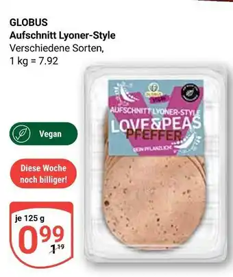 Globus Globus aufschnitt lyoner-style Angebot