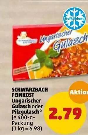 PENNY Schwarzbach Feinkost Ungarischer Gulasch Oder Pilzgulasch Angebot