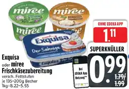 Edeka Exquisa oder miree Frischkäsezubereitung Angebot