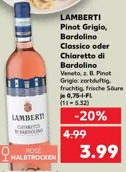 Kaufland LAMBERTI Pinot Grigio, Bardolino Classico oder Chiaretto di Bardolino Angebot