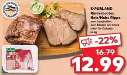 Kaufland K-PURLAND Rinderbraten Hals/Hohe Rippe Angebot