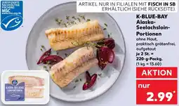 Kaufland K-BLUE-BAY Alaska Seelachsloin Portionen Angebot