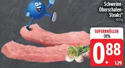 Edeka Schweine Oberschalen Steaks Angebot