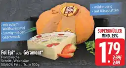 Edeka Fol Epi oder Géramont Angebot