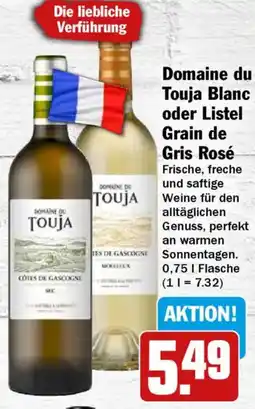 HIT Domaine du Touja Blanc oder Listel Grain de Gris Rosé Angebot