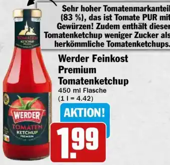 HIT Werder Feinkost Premium Tomatenketchup Angebot