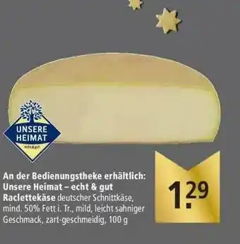 Marktkauf Unsere Heimat Raclettekäse Angebot