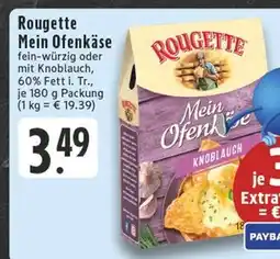 E-Center Rougette mein ofenkäse fein-würzig oder mit knoblauch Angebot