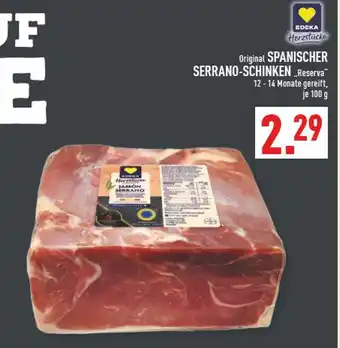 Marktkauf Edeka herzstücke original spanischer serrano-schinken reserva Angebot