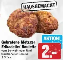 HIT Gebratene Metzger Frikadelle/ Boulette Angebot