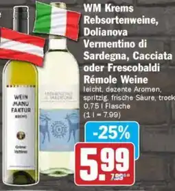 HIT WM Krems Rebsortenweine, Dolianova Vermentino di Sardegna, Cacciata oder Frescobaldi Rémole Weine Angebot