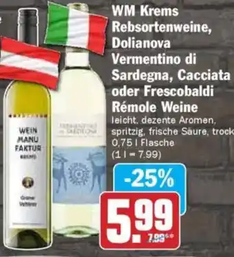 HIT WM Krems Rebsortenweine, Dolianova Vermentino di Sardegna, Cacciata oder Frescobaldi Rémole Weine Angebot