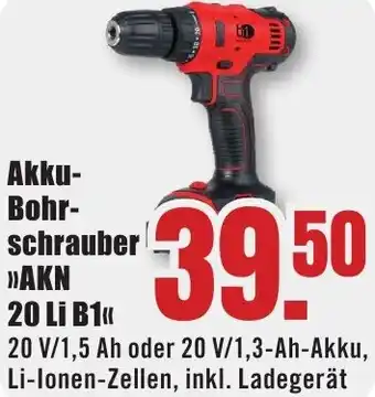 B1 Discount Baumarkt Akku-Bohrschrauber AKN 20 Li B1 Angebot
