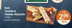V Markt Bard fackelbrot cheddar-mozarella Angebot