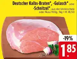 E-Center Deutscher Kalbs-Braten, Gulasch oder Schnitzel Angebot