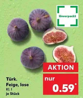 Kaufland Türkische feige, lose Angebot
