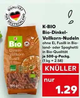 Kaufland K-bio bio-dinkel-vollkorn-nudeln fusilli Angebot