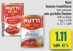 diska Mutti Tomaten-Fruchtfleisch oder geschälte Tomaten Angebot