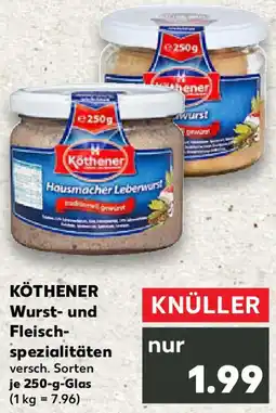 Kaufland KÖTHENER Wurst- und Fleischspezialitäten Angebot