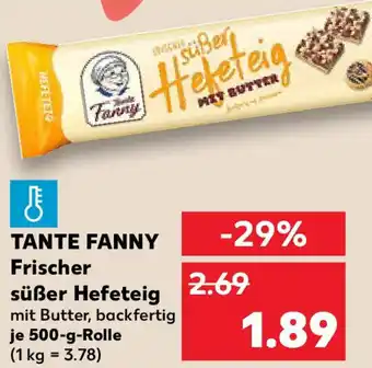 Kaufland TANTE FANNY Frischer süßer Hefeteig Angebot