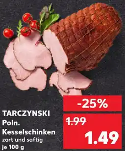 Kaufland TARCZYNSKI Poln. Kesselschinken Angebot