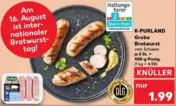 Kaufland K-PURLAND Grobe Bratwurst Angebot