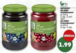 PENNY NATURGUT Bio Wild- Heidelbeeren oder Bio Wild- Preiselbeeren Angebot