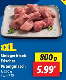 Lidl Metzgerfrisch Frisches Putengulasch Angebot