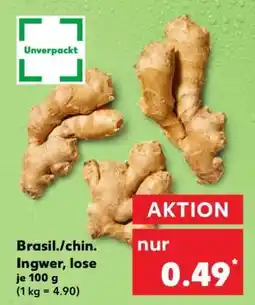 Kaufland Brasil./chin. Ingwer, lose Angebot