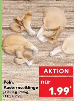 Kaufland Poln. Austernseitlinge Angebot