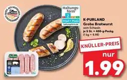 Kaufland K-PURLAND Grobe Bratwurst Angebot