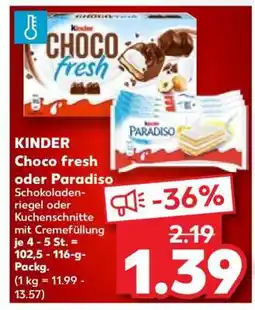 Kaufland KINDER Choco fresh oder Paradiso Angebot