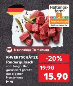Kaufland K-WERTSCHÄTZE Rindergulasch Angebot