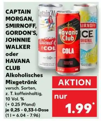 Kaufland CAPTAIN MORGAN, SMIRNOFF, GORDON'S, JOHNNIE WALKER oder HAVANA CLUB Alkoholisches Mixgetränk Angebot