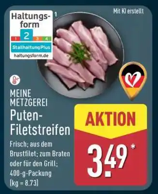 Aldi Nord MEINE METZGEREI Puten-Filetstreifen Angebot