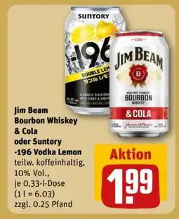 REWE Jim Beam Bourbon Whiskey & Cola oder Suntory -196 Vodka Lemon Angebot