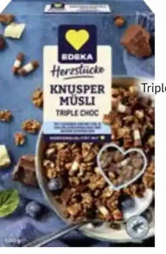 Edeka Edeka Herzstücke Knusper-Müsli Triple Choc Angebot