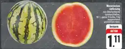 Edeka Wassermelone rotfleischig Angebot