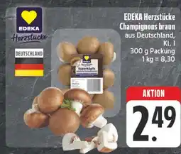Edeka Edeka herzstücke champignons braun Angebot