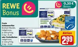 REWE Frosta schlemmerfilet brokkoli mandel Angebot