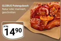 Globus Globus putengulasch natur Angebot