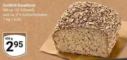 Globus Globus eiweißbrot Angebot