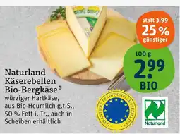tegut Naturland käserebellen bio-bergkäse Angebot