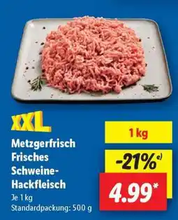 Lidl Metzgerfrisch Frisches Schweine­ Hackfleisch Angebot