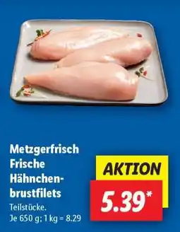 Lidl Metzgerfrisch Frische Hähnchenbrustfilets Angebot
