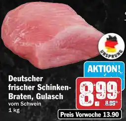 HIT Deutscher frischer Schinken Braten, Gulasch Angebot