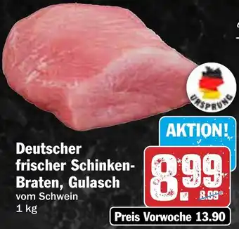 HIT Deutscher frischer Schinken Braten, Gulasch Angebot