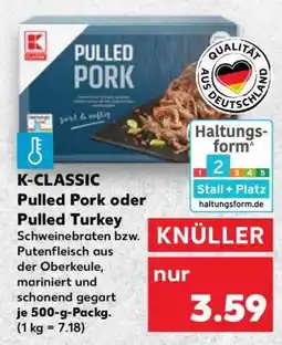 Kaufland K-CLASSIC Pulled Pork oder Pulled Turkey Angebot
