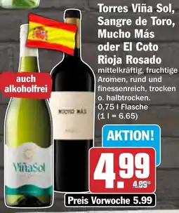 HIT Torres Viña Sol, Sangre de Toro, Mucho Más oder El Coto Rioja Rosado Angebot
