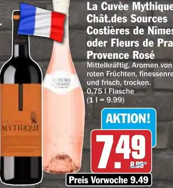 HIT La Cuvée Mythique, Chât.des Sources Costières de Nîmes oder Fleurs de Prairie Provence Rosé Angebot